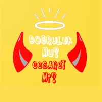 Doğruluk mu Cesaret mi?